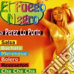 Perez Lo Porto - El Fuego Negro cd
