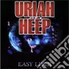 Uriah Heep - Easy Livin cd musicale di Uriah Heep