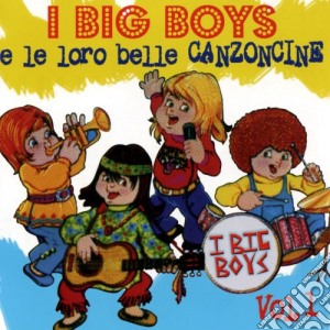 Big Boys E Le Loro Belle Canzoncine (I) Vol 1 / Various cd musicale di Artisti Vari