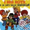 Big Boys E Le Loro Belle Canzoncine (I) Vol 1 / Various cd