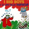 Big Boys E Le Loro Belle Canzoncine (I) Vol 2 / Various cd