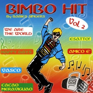 Bimbo Hit Vol 2 - Babies Singers / Various cd musicale di Bimbo Hit Vol 2
