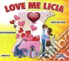 Love Me Licia Compilation / Various cd