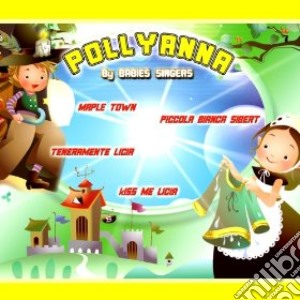 Babies Singers - Pollyanna cd musicale di Pollyanna