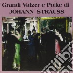Johann Strauss - Grandi Valzer E Polke