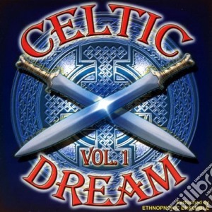 Ethnopnonic Ensemble - Celtic Dream Vol. 1 cd musicale di Artisti Vari