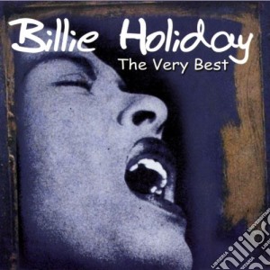 Billie Holiday - The Very Best cd musicale di Billie Holiday