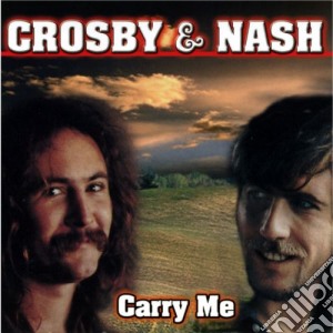 Crosby & Nash - Carry Me cd musicale di Crosby & nash