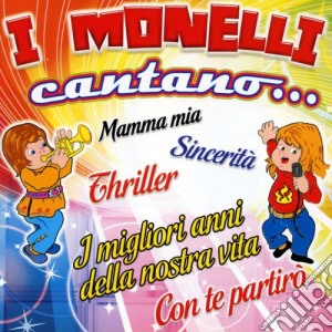 Monelli (I) - Cantano cd musicale di Monelli I