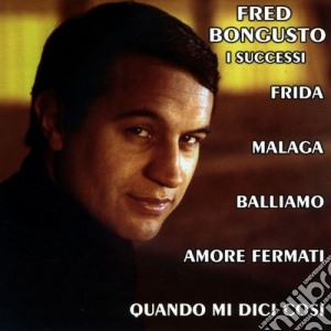 Fred Bongusto - I Successi cd musicale di Fred Bongusto