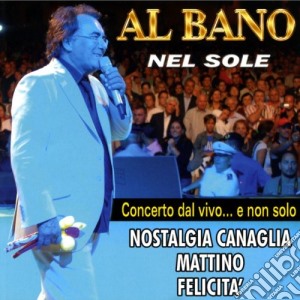 Al Bano - Nel Sole cd musicale di Al bano Carrisi