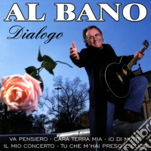 Al Bano - Dialogo cd musicale di Al bano Carrisi