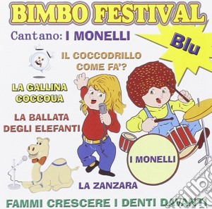 Monelli (I) - Bimbo Festival Blu cd musicale di Artisti Vari