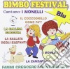 Monelli (I) - Bimbo Festival Blu cd