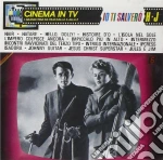 Cinema In Tv: Io Ti Salvero' cd