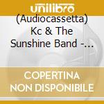 (Audiocassetta) Kc & The Sunshine Band - Greatest Hits cd musicale