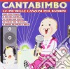 Cantabimbo: Le Piu Belle Canzoni Per Bambini / Various cd
