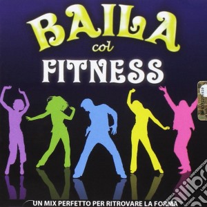 Baila Col Fitness / Various cd musicale di Dv More
