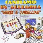 Cantiamo In Allegria Verbi E Tabelline / Various cd