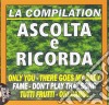 Ascolta E Ricorda La Compilation / Various cd