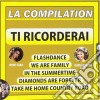 Ti Ricorderai La Compilation / Various cd