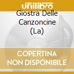 Giostra Delle Canzoncine (La) cd