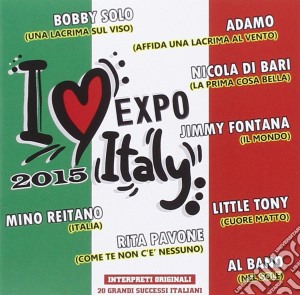 I Love Expo Italy 2015 / Various cd musicale