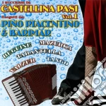 Castellina Pasi Vol. 1 - Eseguite Da Piacentino E Barimar cd