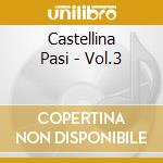 Castellina Pasi - Vol.3 cd
