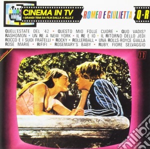 Cinema In Tv: Romeo E Giulietta / Various cd musicale
