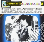 Cinema In Tv: Mezzogiorno DI Fuoco / Various cd