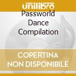 Passworld Dance Compilation cd musicale di FARASSINO GIPO
