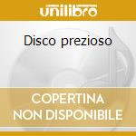 Disco prezioso cd