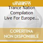 Trance Nation Compilation Live For Europe Mixed By Francesco Farfa cd