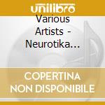 Various Artists - Neurotika Compilation cd