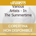 Various Artists - In The Summertime cd