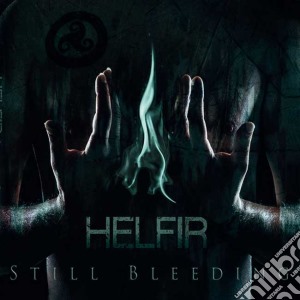 Helfir - Still Bleeding cd musicale di Helfir