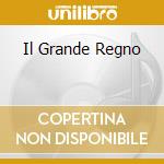 Il Grande Regno cd
