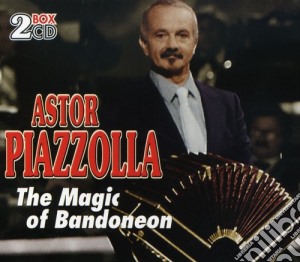 Astor Piazzolla - The Magic Of Bandoneon cd musicale di Astor Piazzolla