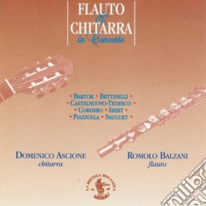 Domenico Ascione - Flauto E Chitarra In Concerto: Bartok, Bettinelli, Castelnuovo-Tedesco.. cd musicale