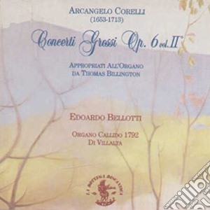 Corelli Arcangelo - Concerti Grossi Op. 6, Vol. 2 cd musicale di Arcangelo Corelli