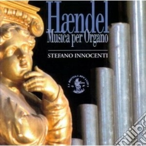 Georg Friedrich Handel - Organ Music cd musicale di Handel georg friedri