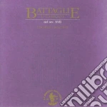 Battaglie E Lamenti Nel Secolo Xvii cd