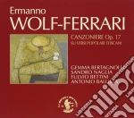 Ermanno Wolf-Ferrari - Canzoniere Op.17 Su Versi Popolari Toscani (integrale) cd