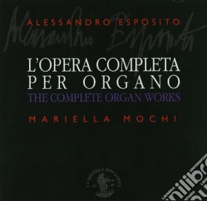 Alessandro Esposito - L'Opera Completa Per Organo (2 Cd) cd musicale di Alessandro Esposito