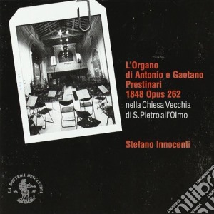 L'organo Di Antonio E Gaetano Prestinari 1848 Opus 262 cd musicale