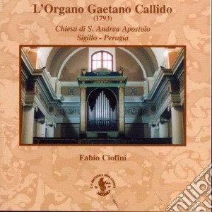 Organo Gaetano Callido (L') cd musicale