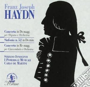 Joseph Haydn - Concerto Do Magg. Per Org, Concerto Lamagg., Symphony No. 52 cd musicale di Haydn franz joseph