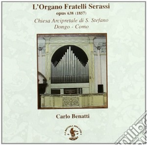 L'organo Fratelli Serassi Opus 638 (1857) cd musicale