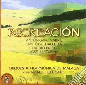 Recreacion: Abril, Halfter, Prieto, Turina cd musicale di GarcÃa abril antÃ“n